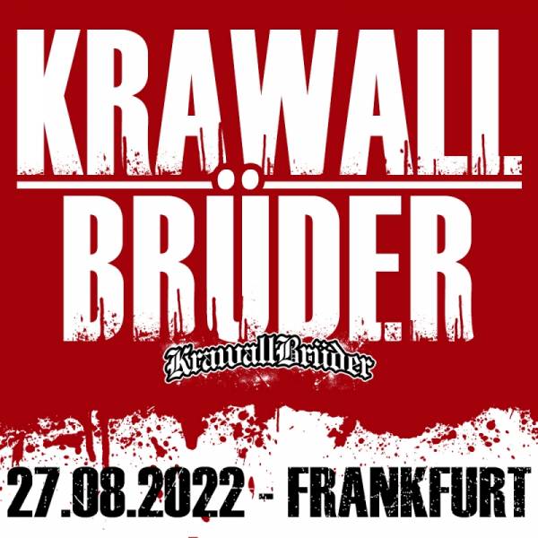 27.08.22 - Ticket KrawallBrüder AMS Tour: Frankfurt